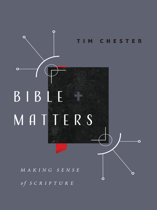 Title details for Bible Matters by Tim Chester - Available